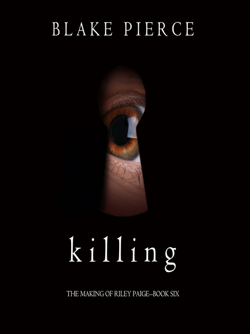 Title details for Killing by Blake Pierce - Available